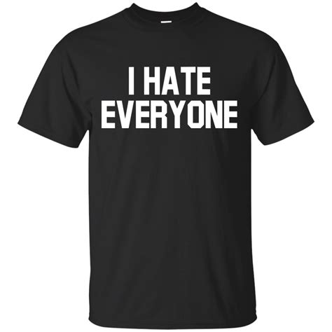 Hate Shirts I Hate Everyone Amyna