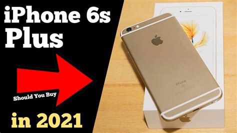 iphone 6s plus in 2021 used iphone iphone 6s plus review should you buy iphone 6s plus in