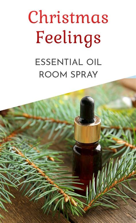 How To Make Essential Oil Christmas Room Sprays Essential Oils Room