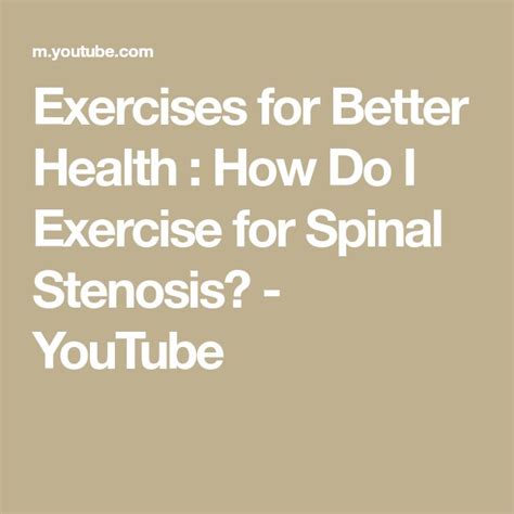 Exercises For Better Health How Do I Exercise For Spinal Stenosis