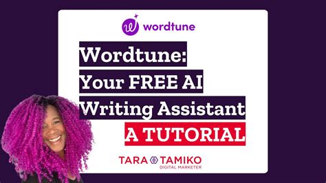 Wordtune Your Free Ai Writing Assistant A Tutorial Youtube