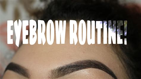 My Eyebrow Routine Youtube