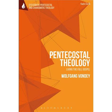Tandt Clark Systematic Pentecostal And Charismatic Theology Pentecostal