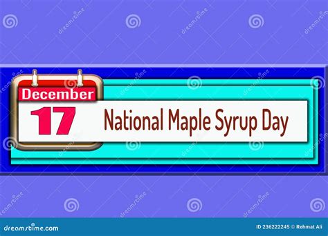 17 December National Maple Syrup Day Text Effect On Blue Background