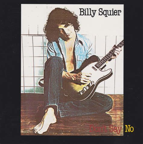 Billy Squier Dont Say No Cd Discogs