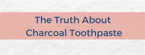 the truth about charcoal toothpaste advanced dentistry of westchester
