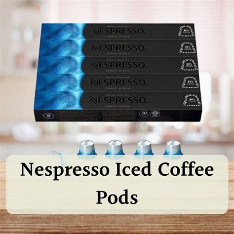 Nespresso Iced Coffee Pods Tasty Options For Cold Drinks
