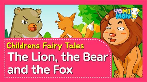 The Lion The Bear And The Fox Yomimon Bedtime Stories For Kids