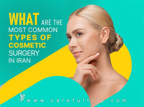 What Are The Most Common Types Of Cosmetic Surgery In Iran Carefultrip