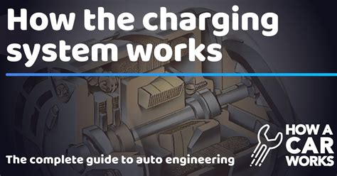 How The Charging System Works How A Car Works