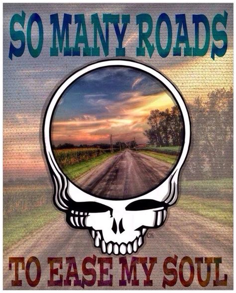 So Many Roads To Ease My Soul Grateful Dead Poster Grateful Dead