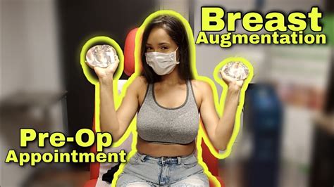 My Breast Augmentation Pre Op Appointment Youtube