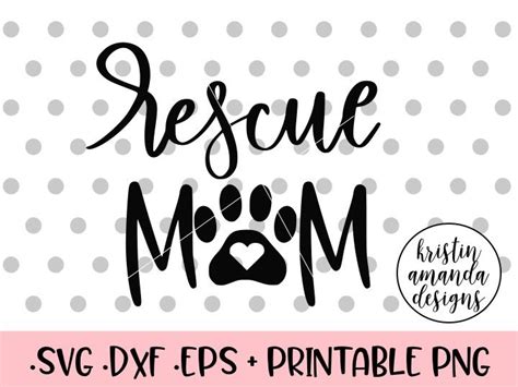 Rescue Mom Dog Svg Dxf Eps Png Cut File • Cricut • Silhouette By