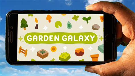 Garden Galaxy Mobile How To Play On An Android Or Ios Phone Games