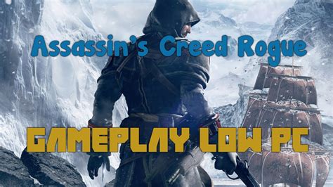 Assassin S Creed Rogue Gameplay Low PC With Ram 4GB And AMD Radeon