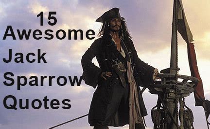 Pirates of the caribbean is a disney film franchise based on a theme park ride of the same name, centering around the adventures of pirate captain jack sparrow on his quest for immortality and rum. 15 Awesome Jack Sparrow Quotes | Best of one Liners