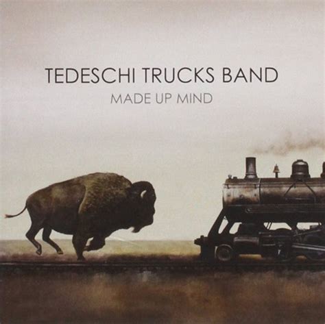 Tedeschi Trucks Band Made Up Mind By Tedeschi Trucks Band 2013 08 27 Music