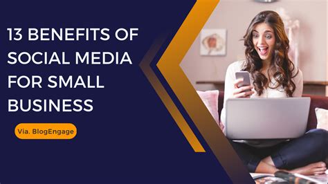 13 Benefits Of Social Media For Small Business Blog Engage Community Blog