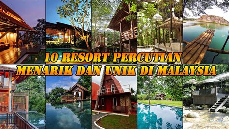 Melancong perlu dirancang dengan sebaiknya supaya perjalanan berjalan dengan lancar. 10 Resort Percutian Menarik dan Unik di Malaysia - YouTube