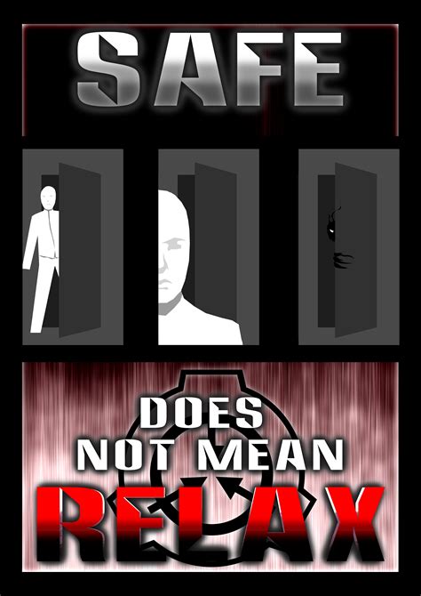 Scp Poster Safe Does Not Mean Relax By Marquiswyld On Deviantart
