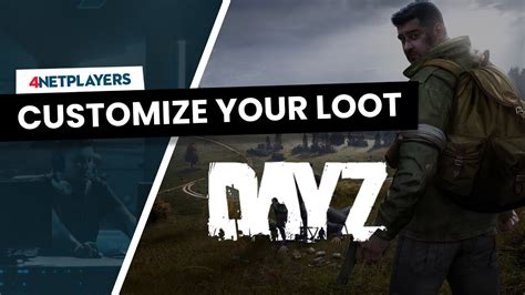 Dayz How To Customize Your Loot Youtube