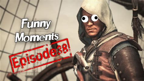 Funny Moments Episode Assassin S Creed Black Flag Youtube