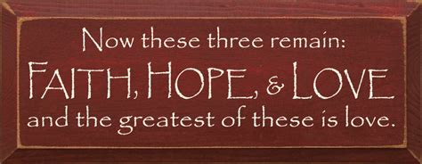 Now These Three Remain Faith Faith Love Hope Wood Sign With