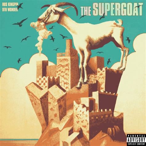 hus kingpin s new lp “the supergoat” prod by 9th wonder will go down as his strongest album
