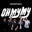 OneRepublic – Oh My My Lyrics | Genius