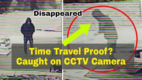 Time Travel Caught On Cctv Camera Proof Youtube