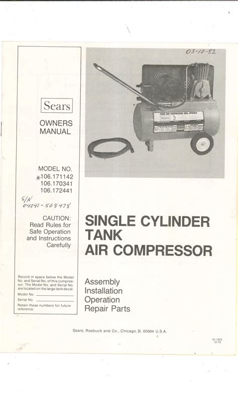 Compressed air energy efficiency reference guide. Sears Single Cylinder Tank Air Compressor Owners Manual 106.171142 106.170341 106.172441 Not PDF