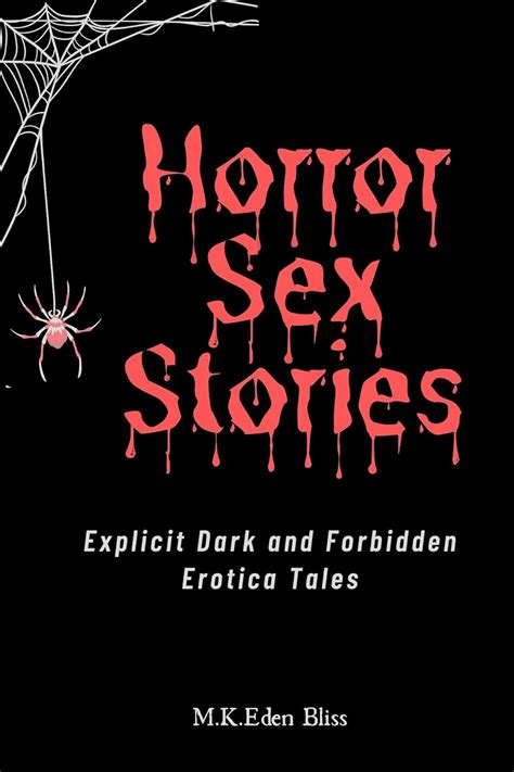 Horror Sex Stories Explicit Dark And Forbidden Erotica Tales Erotic Horror Stories Kindle