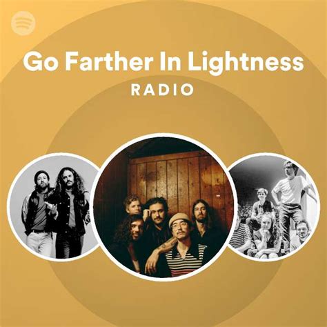 Go Farther In Lightness Radio Playlist By Spotify Spotify