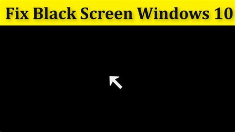How To Fix Windows 10 Black Screen Of Death How To Fix Windows 10