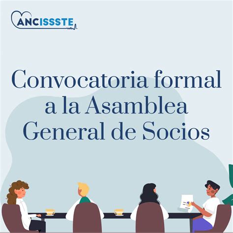 Convocatoria Formal A La Asamblea General De Socios Ancissste