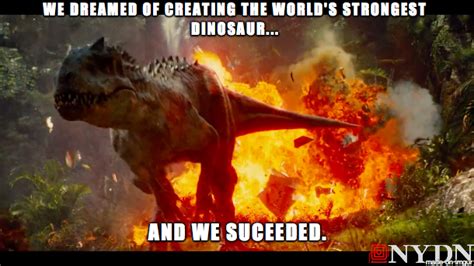 Jurassic World Indominus Rex Meme By Strikerprime On Deviantart