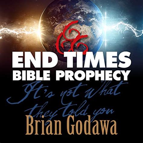 End Times Bible Prophecy By Brian Godawa Audiobook Uk