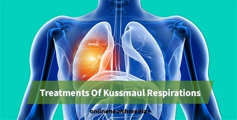 Kussmaul Respirations Symptoms Causes And Treatments Ohm