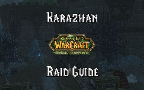 Karazhan Raid Guide Tbc Burning Crusade Classic Warcraft Tavern
