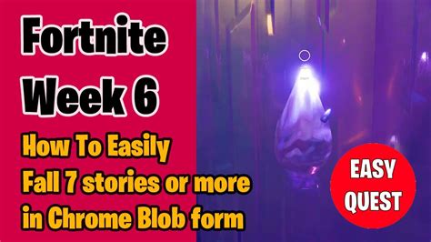 How To Easily Fall 7 Stories Or More In Chrome Blob Form In Fortnite