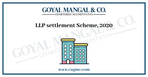 Llp Settlement Scheme 2020 Goyal Mangal And Company