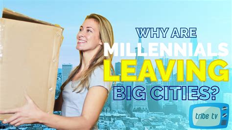 Tribe Tv Why Are Millennials Leaving Big Cities Millennials Are