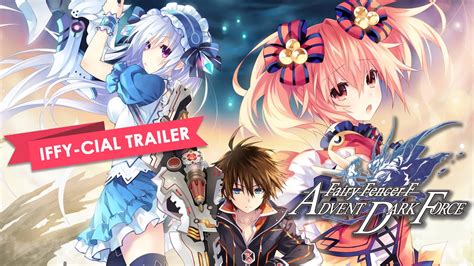 Fairy Fencer F Advent Dark Force Iffy Cial Announcement Trailer Youtube