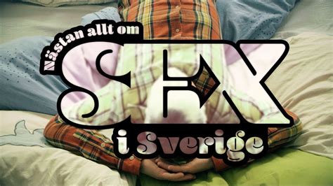 Nästan Allt Om Sex I Sverige Trailer Youtube