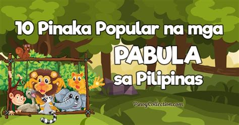 Pabula Halimbawa 10 Pinaka Popular Na Mga Pabula Sa Pilipinas