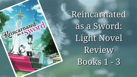 Reincarnated As A Sword Light Novel Books 4 8 Review For A Light