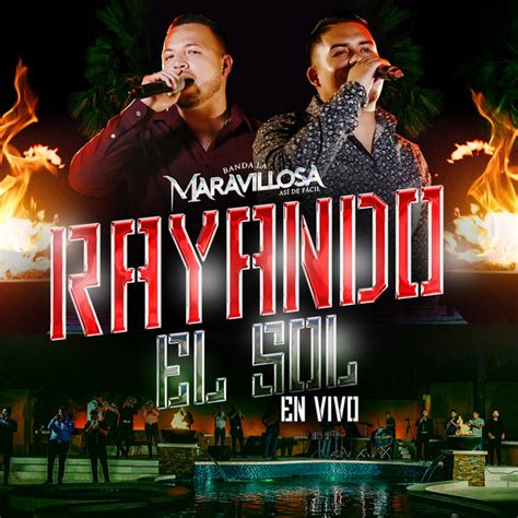 Rayando El Sol En Vivo Single By Banda La Maravillosa Spotify