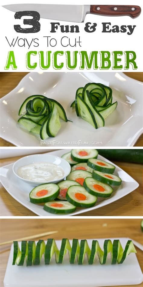 3 Fun And Easy Ways To Cut A Cucumber Fast Forward Fun