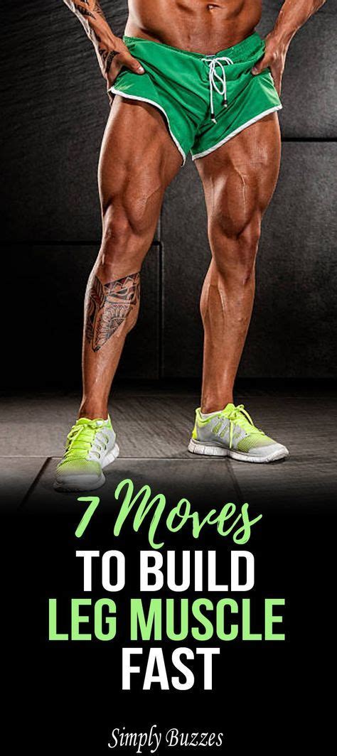 7 Moves To Build Leg Muscle Fast Leg Muscles Muscle Fitness Thigh Exercises