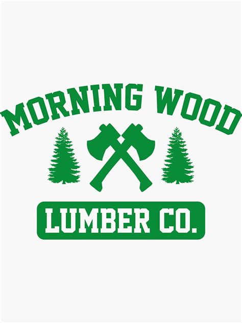 Morning Wood Lumber Co Sticker For Sale By Designfactoryd Redbubble